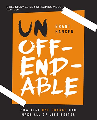Unoffendable Study Guide plus Streaming Video: How Just One Change Can Make All of Life Better