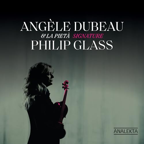 CD cover: Angèle Dubeau with violin, text “Signature: Philip Glass”.