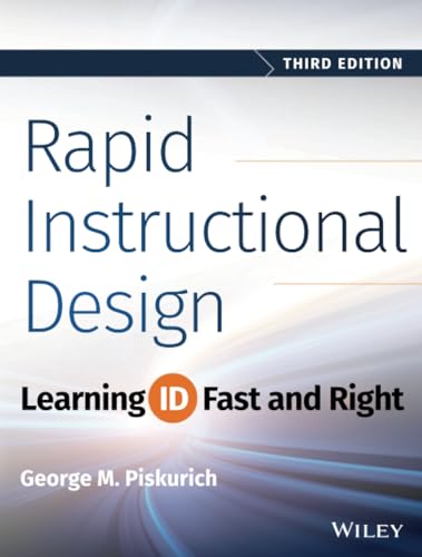 Rapid Instructional Design: Learning Id Fast and Right