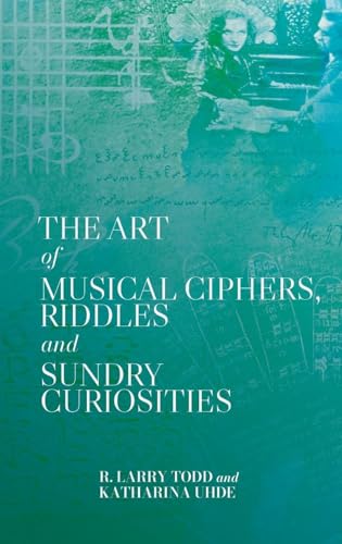 The Art of Musical Ciphers, Riddles and Sundry Curiosities