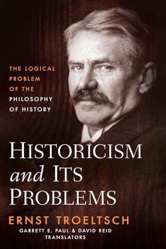 Historicism and Its Problems : The Logical Problem of the Philosophy of History