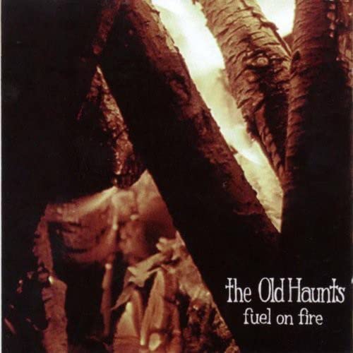 Album cover showing logs burning in a fire with text reading The Old Haunts.