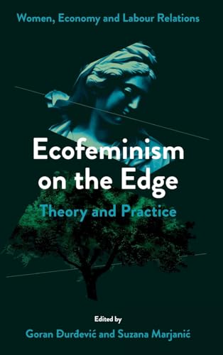 Ecofeminism on the Edge : Theory and Practice