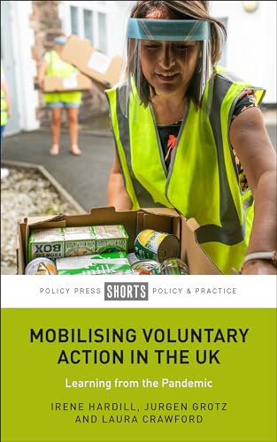 Mobilising Voluntary Action in the UK : Learning from the Pandemic