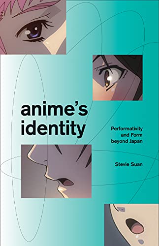 Animes Identity: Performativity and Form beyond Japan