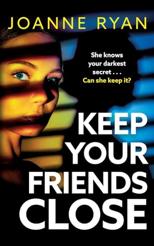 Joanne Ryan : Keep Your Friends Close
