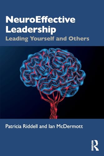 NeuroEffective Leadership : Leading Yourself and Others