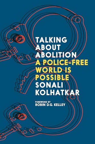 Talking about Abolition : A Police-Free world is possible