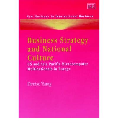 Business Strategy and National Culture: Us and Asia Pacific Microcomputer Multinationals in Europe
