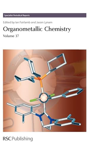 Organometallic Chemistry : Volume 37 : Volume 37