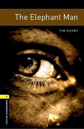 The Elephant Man (Oxford Bookworms Library ELT Readers: Level 1: 400 Headwords: Elementary)