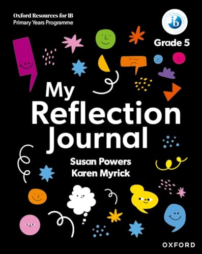 Oxford Resources for IB PYP: My Reflection Journal Grade 5