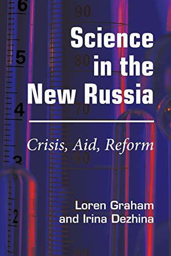 Science in the New Russia: Crisis, Aid, Reform