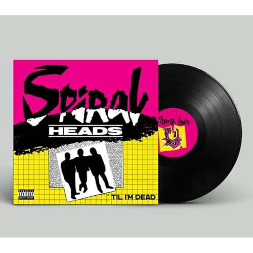 Spiral Heads “Til Im Dead vinyl record with pink and yellow cover.