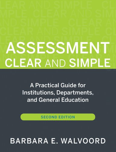 Assessment Clear and Simple: A Practical Guide for Institutions, Departments, and General Education, 2nd Edition (Jossey-Bass Higher Education)