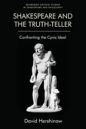 Shakespeare and the Truth-Teller : Confronting the Cynic Ideal