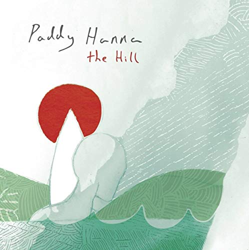 Album cover for Paddy Hanna’s “The Hill” featuring abstract red and white shapes.