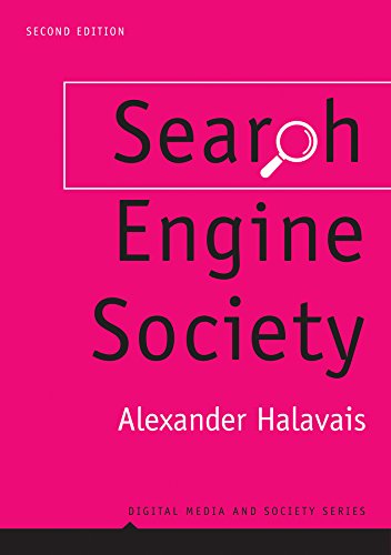 Search Engine Society (Digital Media and Society)