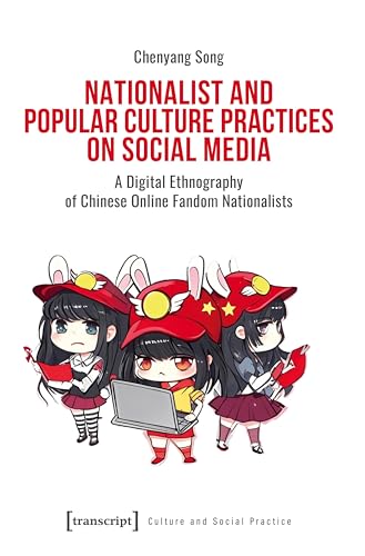Nationalist and Popular Culture Practices on Social Media : A Digital Ethnography of Chinese Online Fandom Nationalists