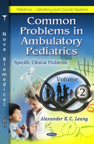 Common Problems in Ambulatory Pediatrics : Volume 4