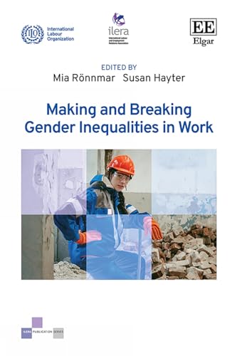 Making and Breaking Gender Inequalities in Work