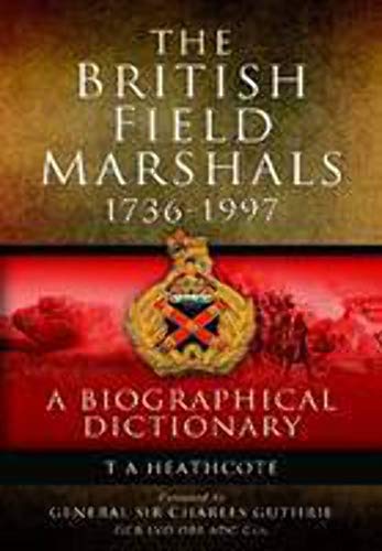Dictionary of Field Marshals of the British Army