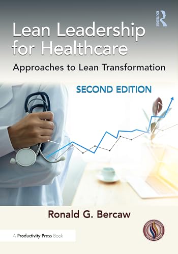 Lean Leadership for Healthcare : Approaches to Lean Transformation