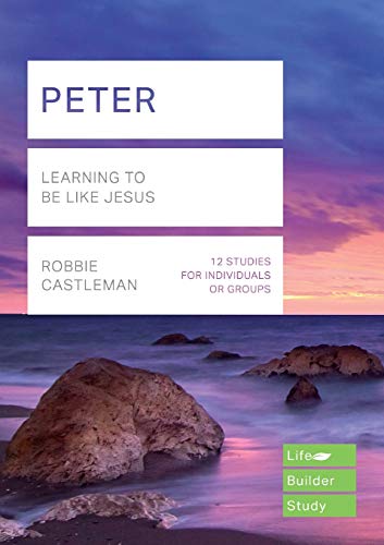 Peter (Lifebuilder Study Guides): Learning to be like Jesus (Lifebuilder Bible Study Guides) (Lifebuilder Bible Study Guides, 182)