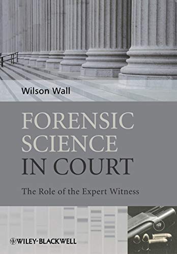 Forensic Science in Court: The Role of the Expert Witness