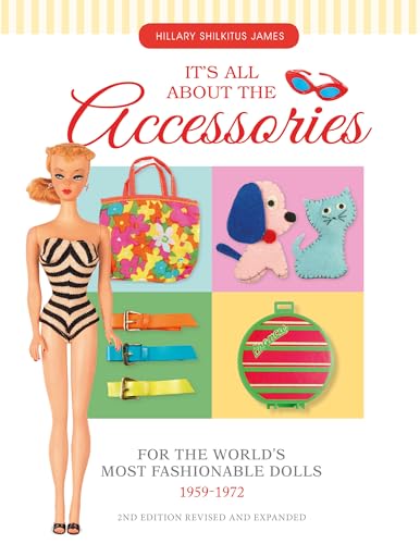 It's All About the Accessories for the World's Most Fashionable Dolls, 1959-1972