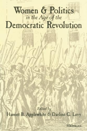 Women and Politics in the Age of the Democratic Revolution