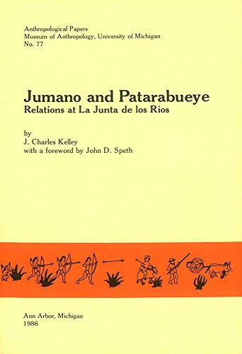 Jumano and Patarabueye : Relations at La Junta de los Rios