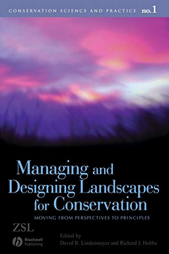 Managing and Designing Landscapes for Conservation: Moving from Perspectives to Principles