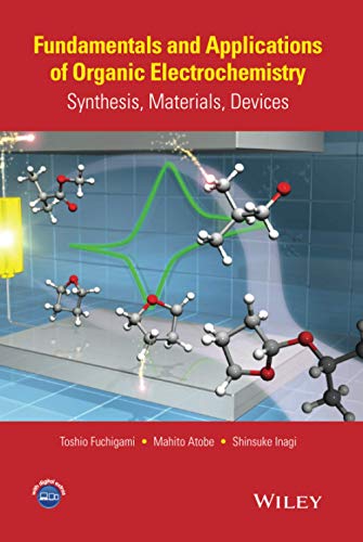Fundamentals and Applications of Organic Electrochemistry: Synthesis