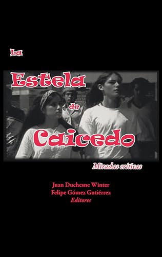 La Estela de Caicedo: Miradas Criticas
