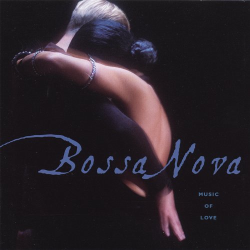 CD cover: back view of a woman, text “Bossa Nova Music of Love”.