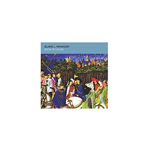 CD cover for Blaine Reininger’s “Book Of Hours Bis” with medieval illustration.