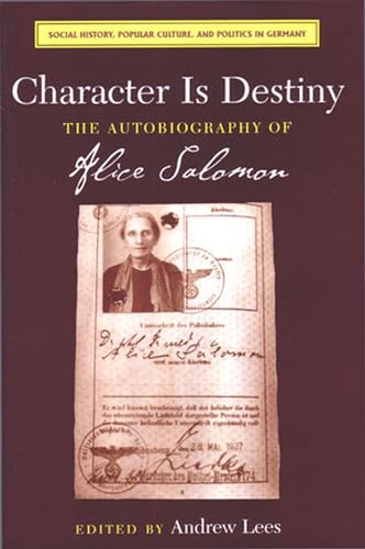 Character Is Destiny : The Autobiography of Alice Salomon