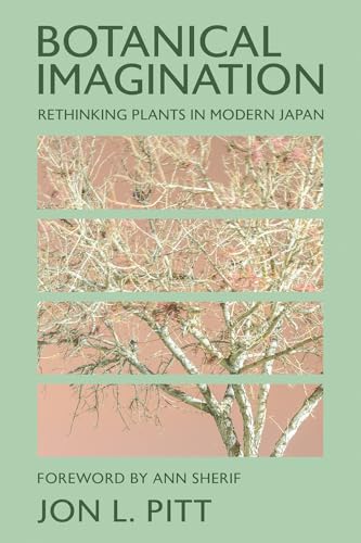 Botanical Imagination : Rethinking Plants in Modern Japan