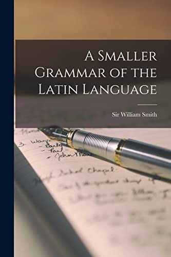 Book cover: “A Smaller Grammar of the Latin Language” with a pen.