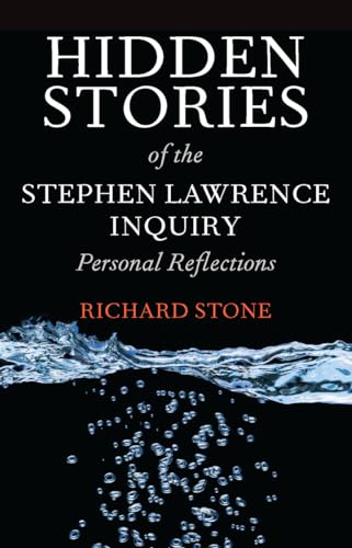 Hidden Stories of the Stephen Lawrence Inquiry : Personal Reflections