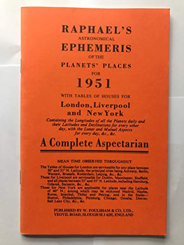 Raphael's Astronomical Ephemeris : With Tables of Houses for London, Liverpool and New York