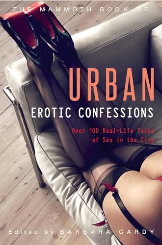 The Mammoth Book of Urban Erotic Confessions