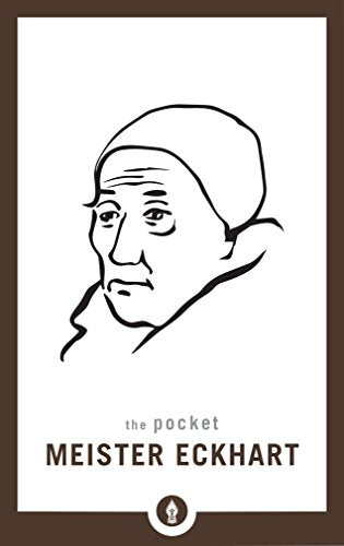Pocket Meister Eckhart (Shambhala Pocket Library): 25