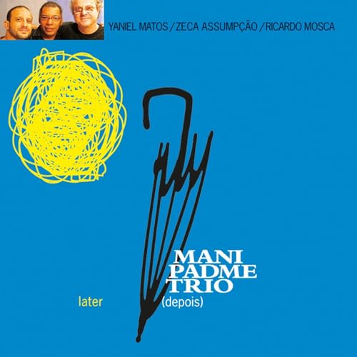 CD cover: blue background, yellow scribble, three men’s faces, text “Mani Padme Trio”.