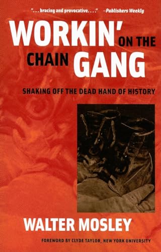 Workin' on the Chain Gang : Shaking Off the Dead Hand of History