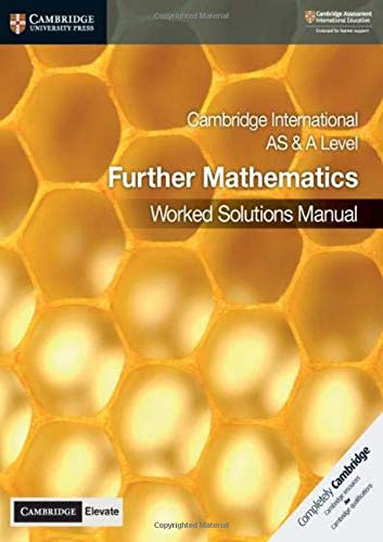 Cambridge International AS & A Level Further Mathematics Worked Solutions Manual with Cambridge Elevate Edition