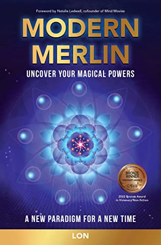 Modern Merlin : Uncover Your Magical Powers