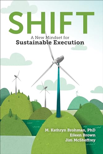 Shift : A New Mindset for Sustainable Execution