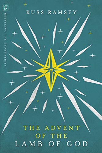 The Advent of the Lamb of God (Retelling the Story)
